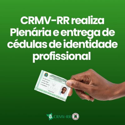 CRMV/RR realiza Plenária e entrega de Cédulas de Identidade Profissional