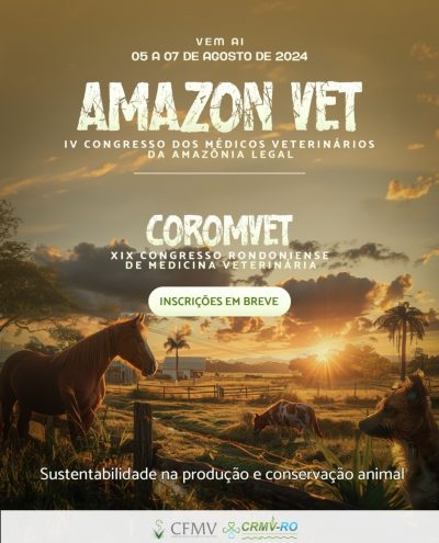 AMAZONVET: IV Congresso dos Médicos-Veterinários terá como destaque a sustentabilidade na produção e conservação animal
