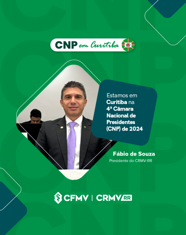 CNP em Curitiba: CRMV/RR fortalece compromisso com o avanço da medicina veterinária e zootecnia em Roraima