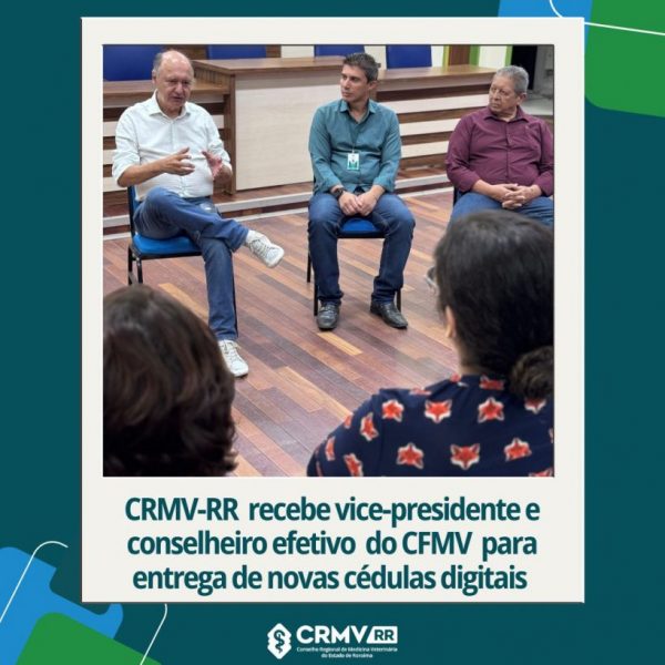 CRMV/RR recebe vice-presidente e conselheiro efetivo do CFMV para entrega de novas cédulas