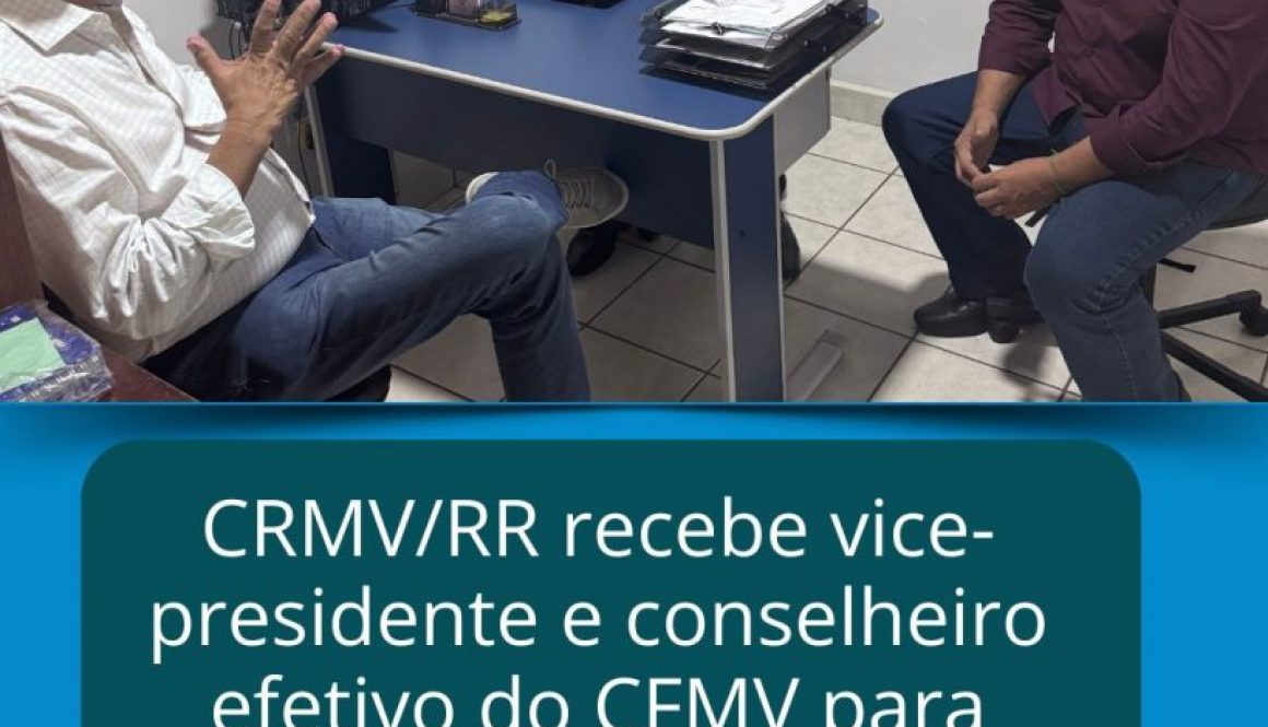 CRMVRR recebe vice-presidente e conselheiro efetivo do CFMV para reuniao administrativa