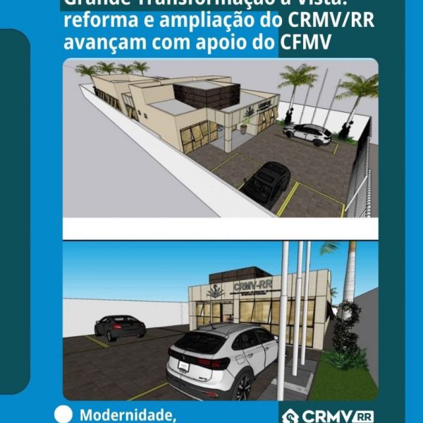 Grande Transformação à Vista reforma e ampliação do CRMVRR avançam com apoio do CFMV.jpg